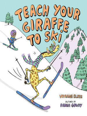 Teach Your Giraffe to Ski - ebook